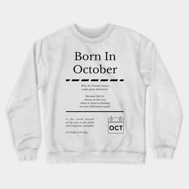 Born in October Crewneck Sweatshirt by miverlab